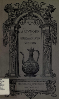 Art Work in Gold and Silver Modern 1882