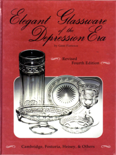 Elegant Glassware Of The Depression Era Revised 4th Edition