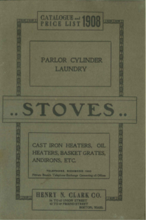 Henry N. Clark Co. Catalogue and Price List  of Parlor Cylinder Laundry Stoves (1908)