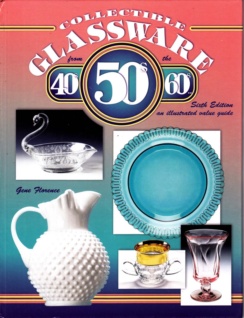 Collectible Glassware from 40s 50s 60s 6th Edition
