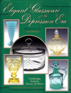 Elegant Glassware Of The Depression Era 6th Edition