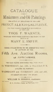 Catalogue of Miniatures and Oil Paintings, collection of the late Prince Alexis Galitzine, Thos. F. Warner, and other paintings belonging to the estate of Mary E. Smith