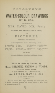Catalogue of Water-Colour Drawings by D. Cox, the property of Mrs. David Cox, Jun, and Pictures from various private sources