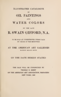 Illustrated catalogue of Oil Paintings and Water Colors by R. Swain Gifford, N. A.