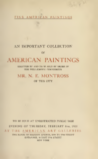 An important collection of American Paintings, selected by Mr. N. E. Montrose