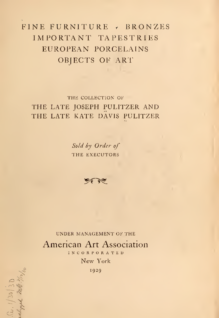 Fine furniture, bronzes, important tapestries, European porcelains, objects of art